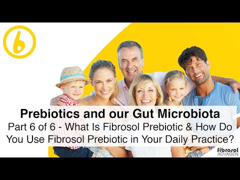 Part 6 of 6 - What Is Fibrosol Prebiotic & How Do You Use Fibrosol Prebiotic in Your Daily Practice?